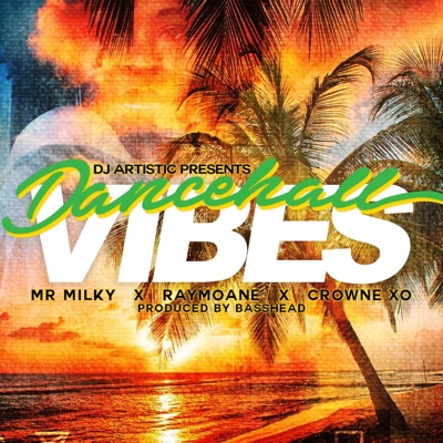 Dancehall Vibes (feat. Raymoane & Crowne Xo) - Single