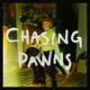 Chasing Pawns - Single