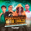 Porradeiro na Sua X#Reca Com a Tropa do Soneca (feat. Dj Vt do Corte 8) - Single