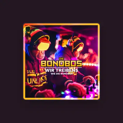 Listen to Die Bonobos, watch music videos, read bio, see tour dates & more!