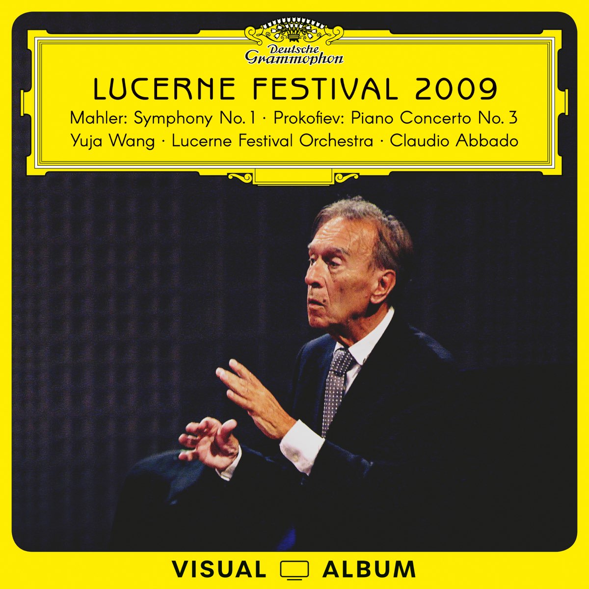 Lucerne Festival 2009 (Mahler: Symphony No. 1 / Prokofiev: Piano Concerto  No. 3) [Live / Visual Album] - Album by Yuja Wang, Lucerne Festival  Orchestra & Claudio Abbado - Apple Music