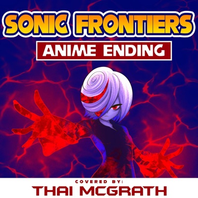 Sonic Frontiers Final Anime Opening (The End) - Single