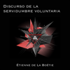 Discurso sobre la servidumbre voluntaria - Étienne de La Boétie