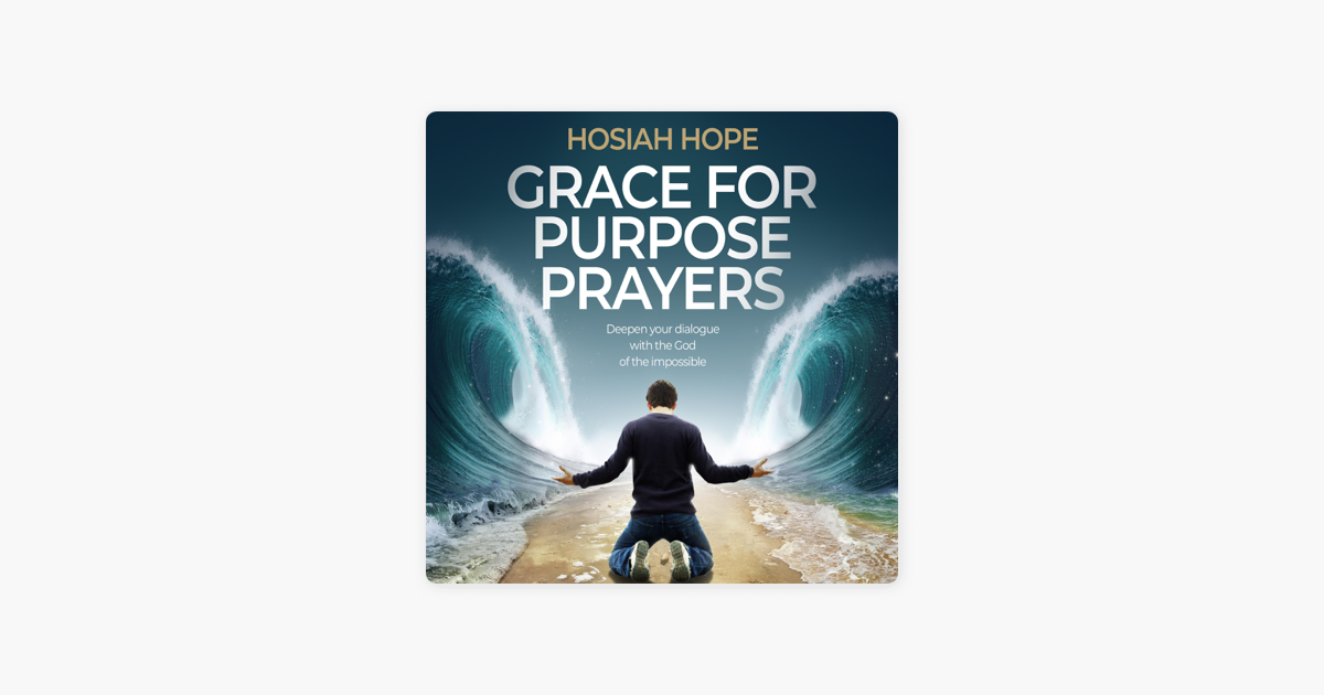 ‎Grace for Purpose Prayers: Deepen Your Dialogue with the God of the ...