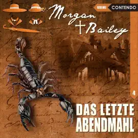 Das letzte Abendmahl: Morgan & Bailey 4