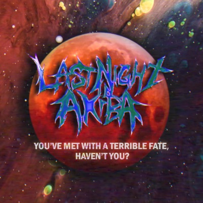 You've Met With a Terrible Fate, Haven't You? - Single