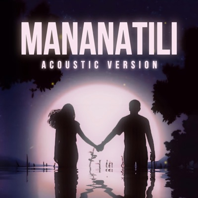 Mananatili (feat. Kath) [Acoustic Version] - Single