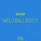 Melo Ball (ROTY) - Bobby Baymont lyrics