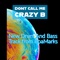 Dont Call Me Crazy B - Boamarks lyrics