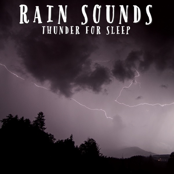 Rain Sounds Thunder For Sleep - Single