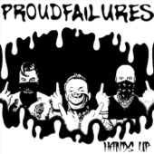 Proud Failures - Hands Up