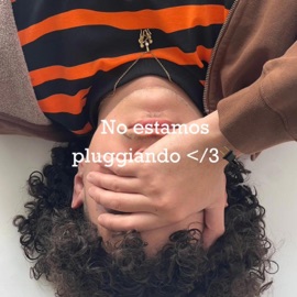 no estamos pluggiando </3 Vriles