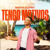 tengo motivos — martin alonso