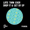 Drop It & Get By - Single