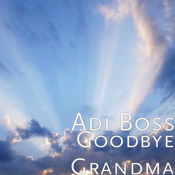 Goodbye Grandma