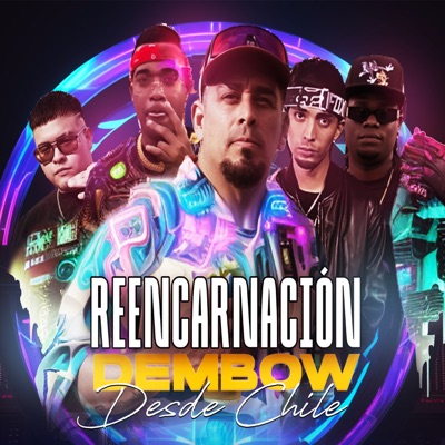 Reencarnacion Dembow Desde Chile - EP