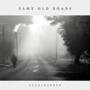 Startrekker - Same Old Roads