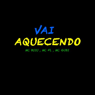 Vai Aquecendo - Single