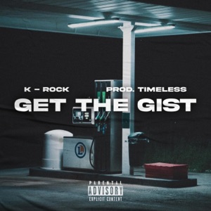 Get the Gist (feat. Prod. Timeless)