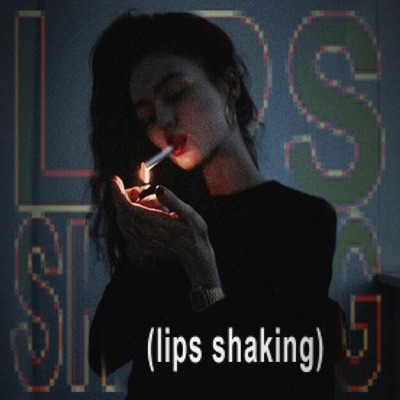 Lips Shaking - Single