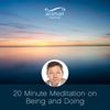 20 Minute Meditation on Being and Doing - Eckhart Tolle