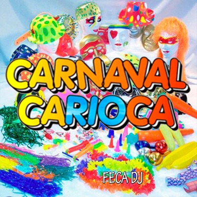 FECA.DJ - Carnaval Carioca (Pachanga)