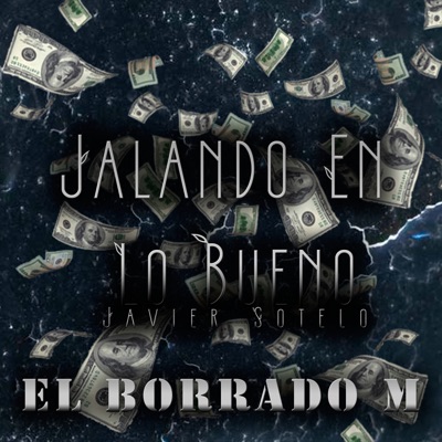 Jalando En Lo Bueno (Javier Sotelo) - Single