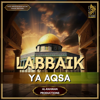 Labbaik Ya Aqsa - Hafiz Abdur-Rahman Sattar & Khaleel Brothers
