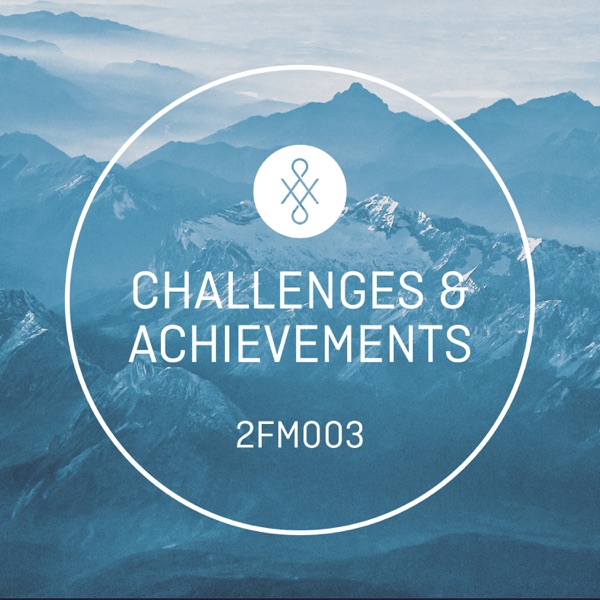 2FM003 Challenges & Achievements