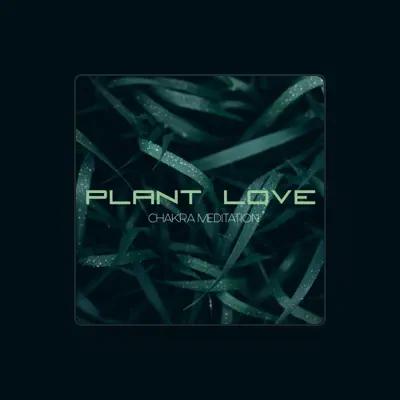 Listen to Plant Love, watch music videos, read bio, see tour dates & more!