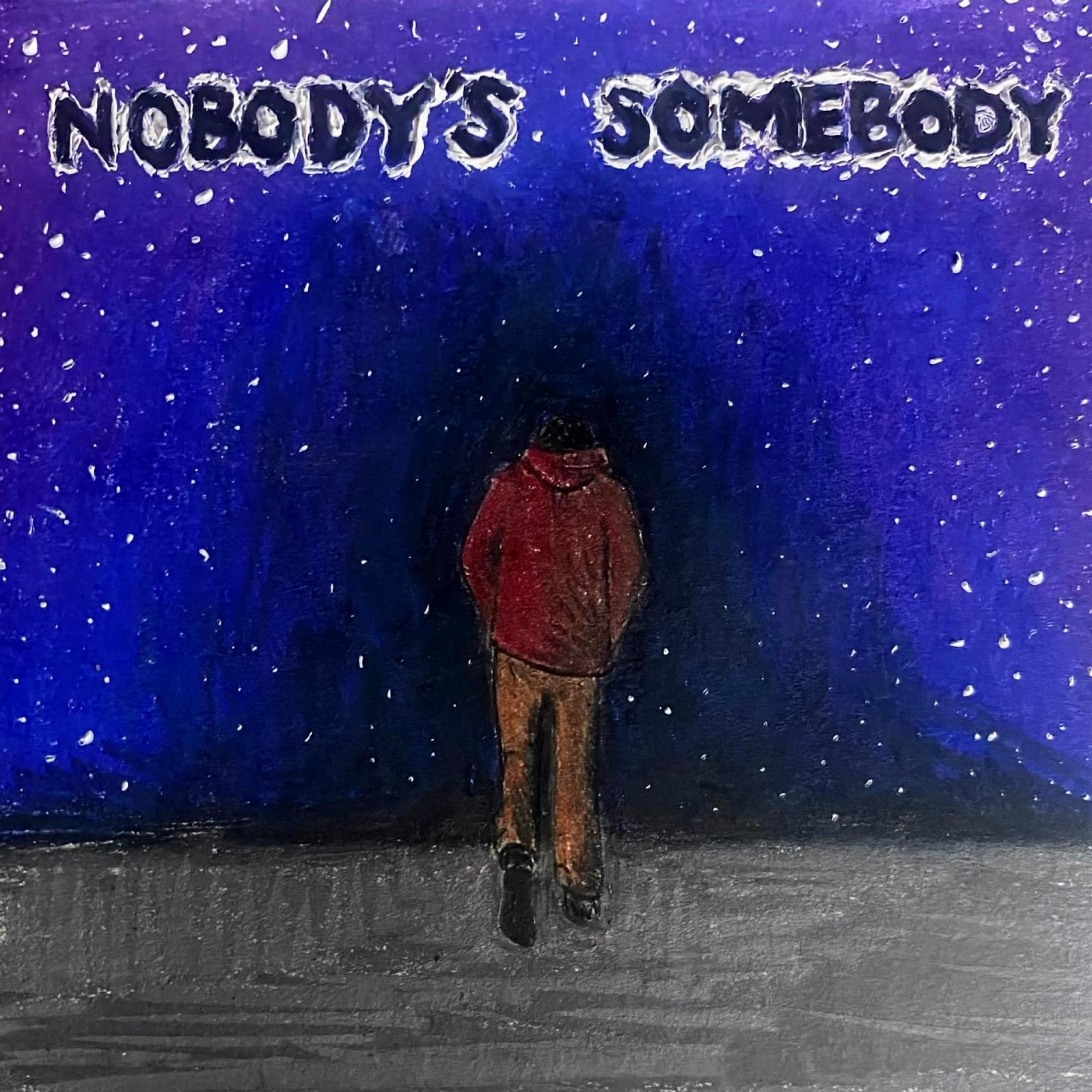 Nobody's Somebody - Single