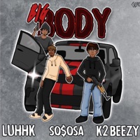 Big Body (feat. K2beezyy & So$osa) - Single - LuhhK