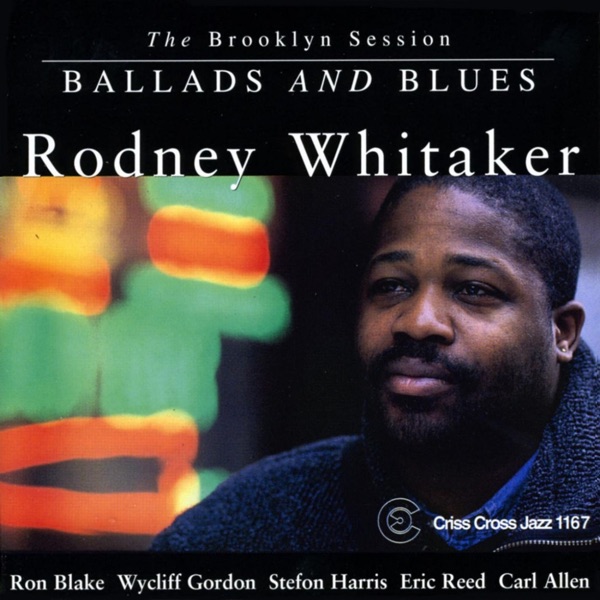 Ballads and Blues (feat. Ron Blake, Wycliffe Gordon, Stefon Harris, Eric Reed & Carl Allen)