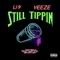 Still Tippin (feat. Veeze) - Li 9 lyrics