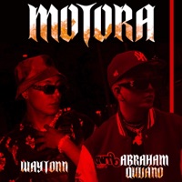 MOTORA (feat. ABRAHAM QUIJANO) - Single - WAYTONN