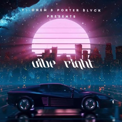 Vibe Right (feat. Porter Blvck) - Single