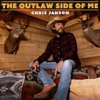 The Outlaw Side Of Me - Chris Janson