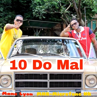 10 do Mal (feat. Mhk-Microfone Hk) - Single