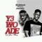 Y3 Wo Ade (feat. Afezi Perry) - Bra Desmond lyrics