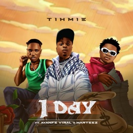 1 day (feat. Ayanfe viral & Harteez) Tihmie