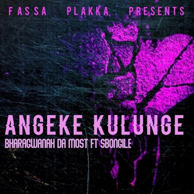 Angeke Kulunge (feat. Sbongile) - Single