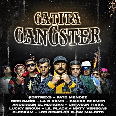 Gatita Gangster - Bella Records 90 (feat. Pato Méndez, Maty Venegas, Zakiro Dex Manes, Rams, El Gemelo, Lucky Brouh, Un Wn Fixxha, Anderson El Matatan, Olecram, Lil Plack & Cris Canci) - Single