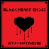 Black Heart Emoji (Writhing Remix) - Single