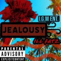 Jealousy - Single - ILL FATZ
