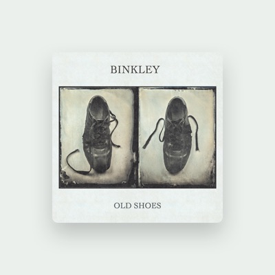 Listen to binkley, watch music videos, read bio, see tour dates & more!