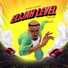 Elijah Level (feat. Izee Smith) Gaise Baba