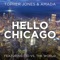 Hello Chicago (feat. Ido vs. The World) - Topher Jones & Amada lyrics