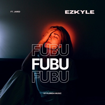 FUBU -Ezkyle (feat. Jared) - Single