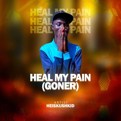 Heal My Pain (Goner) (feat. Heiskushkid) - Single