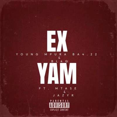Ex Yam (feat. Bl4Q, Mtase & JazyR) - Single